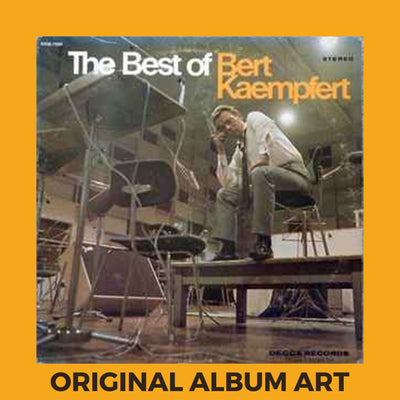 Photo of the cover of the Bert Kaempfert "The Best Of Bert Kaempfert" album sleeve with the text "Original Album Art" on an orange border around the photo.