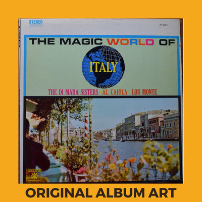 Photo of the cover of the The Di Mara Sisters, Al Caiola, Lou Monte "The Magic World Of Italy" album sleeve with the text "Original Album Art" on an orange border around the photo.