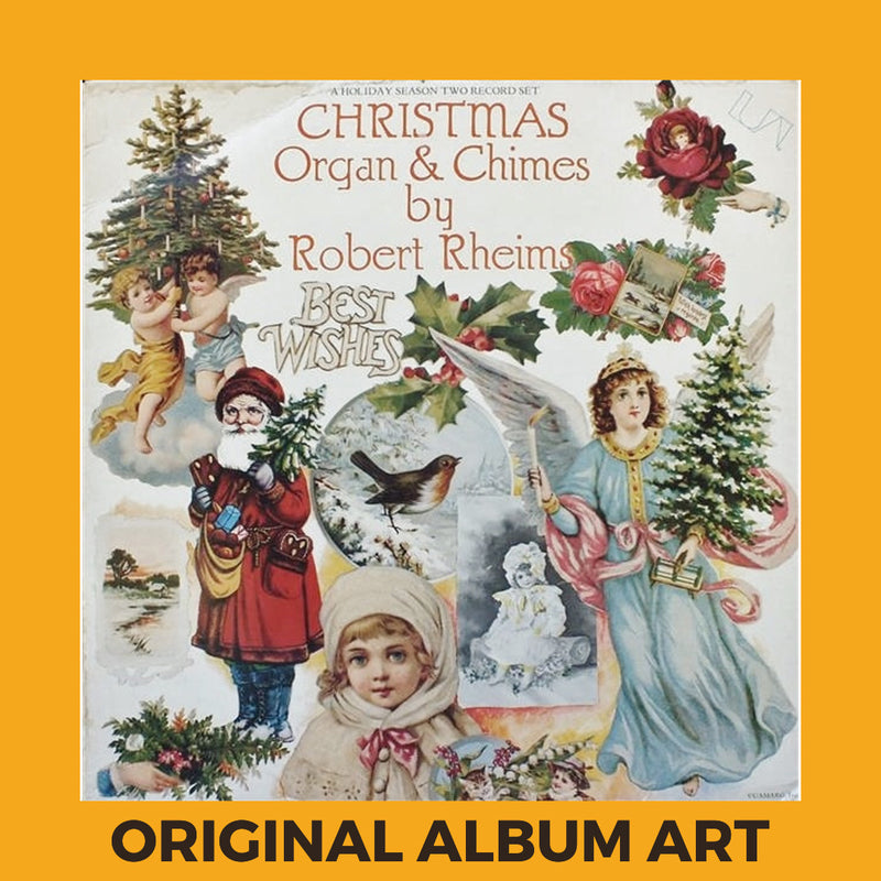 Photo of the cover of the Robert Rheims "Christmas Organ & Chimes By Robert Rheims" album sleeve with the text "Original Album Art" on an orange border around the photo.