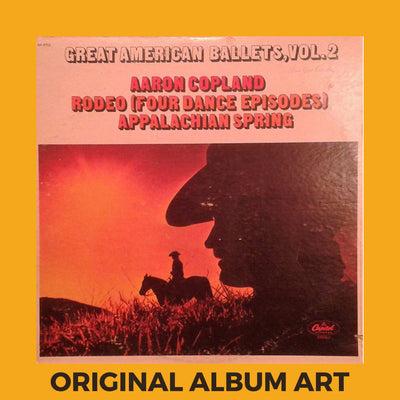 Photo of the cover of the Aaron Copland “Great American Ballets, Vol. 2” album sleeve with the text “Original Album Art” on an orange border around the photo.