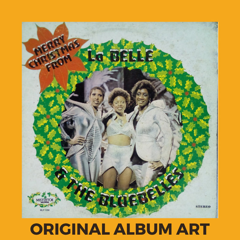 Photo of the cover of the LaBelle & The Bluebelles “Merry Christmas From LaBelle & The Bluebelles” album sleeve with the text “Original Album Art” on an orange border around the photo.