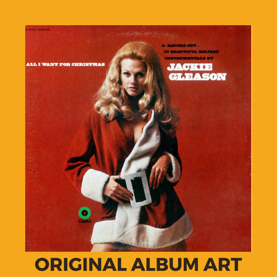 Photo of the cover of the Jackie Gleason “All I Want For Christmas” album sleeve with the text “Original Album Art” on an orange border around the photo.