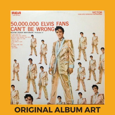 Photo of the cover of the Elvis Presley “50,000,000 Elvis Fans Can’t Be Wrong (Elvis’ Gold Records, Vol. 2)” album sleeve with the text “Original Album Art” on an orange border around the photo.