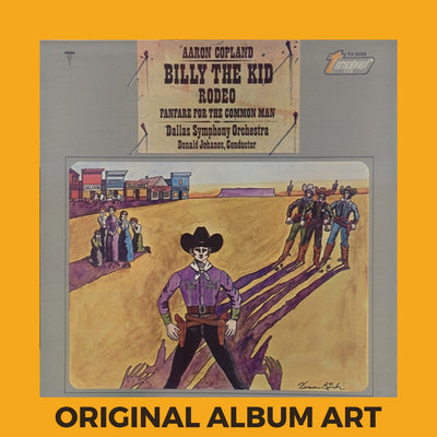 Aaron Copland - Dallas Symphony Orchestra, Donald Johanos “Billy The Kid / Rodeo / Fanfare For The Common Man” Sketchbook