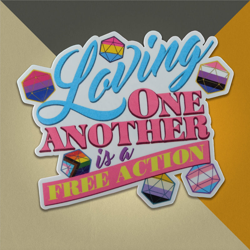 Loving One Another is a Free Action Sticker